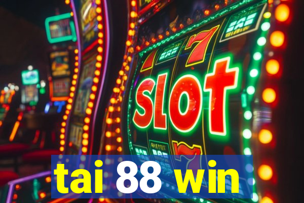 tai 88 win