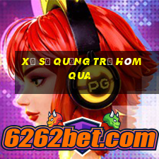 xổ số quảng trị hôm qua