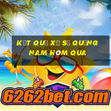 kết quả xổ số quảng nam hôm qua