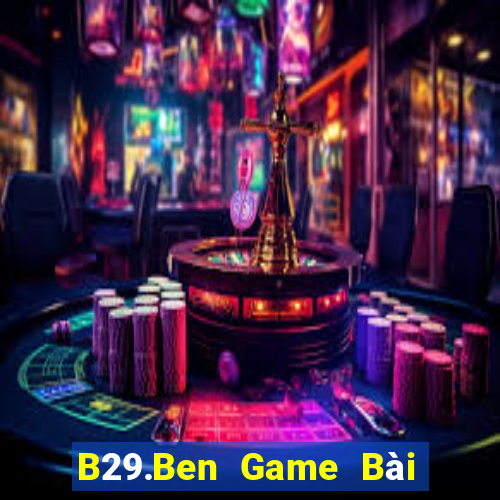 B29.Ben Game Bài 247 Club