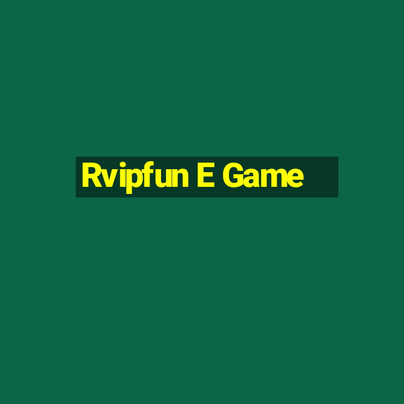 Rvipfun E Game