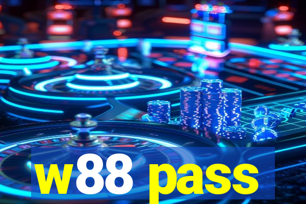 w88 pass