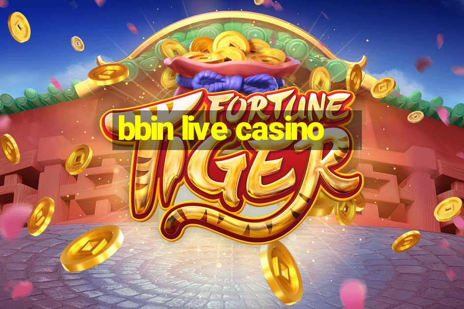 bbin live casino