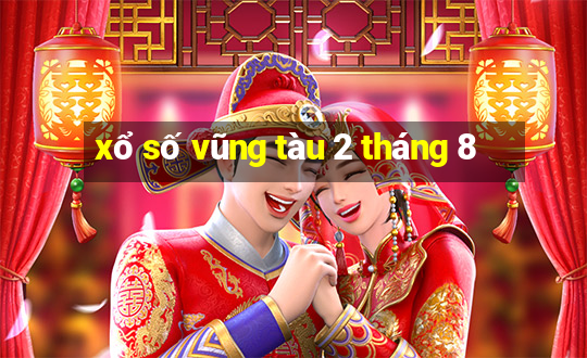 xổ số vũng tàu 2 tháng 8