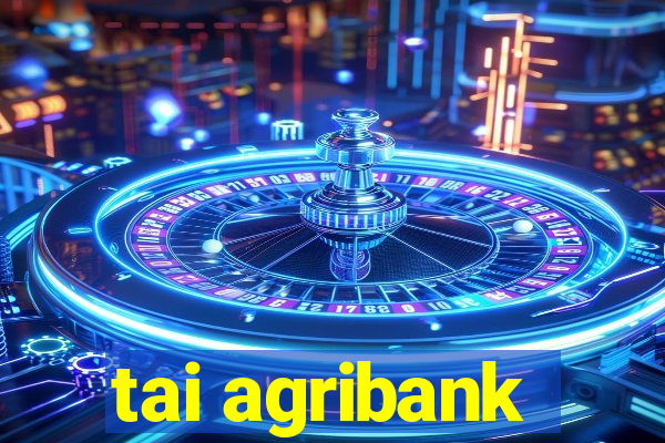 tai agribank