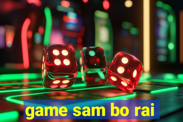 game sam bo rai