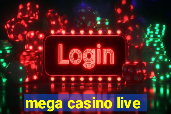 mega casino live