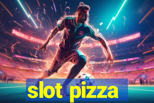 slot pizza