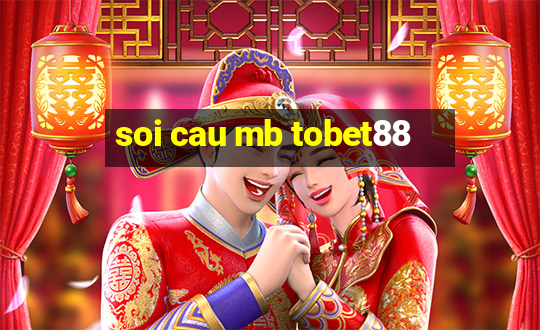 soi cau mb tobet88