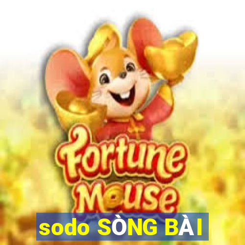 sodo SÒNG BÀI