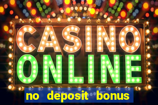 no deposit bonus for casino