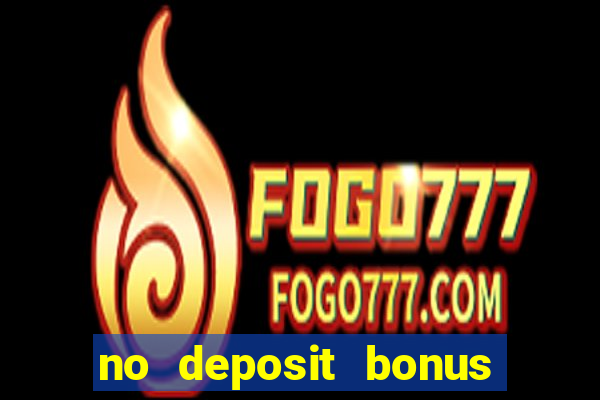 no deposit bonus for casino