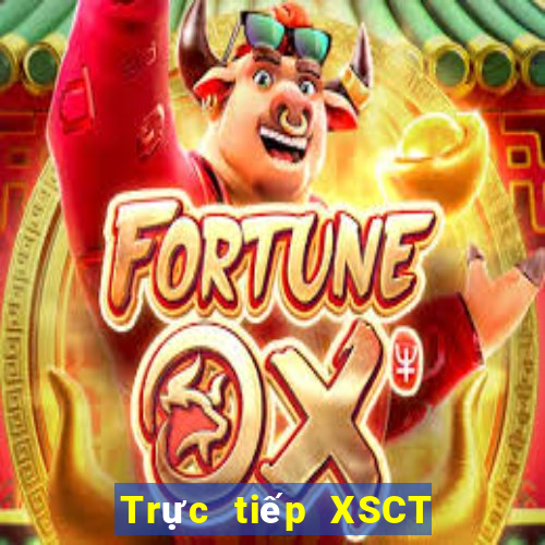 Trực tiếp XSCT ngày thứ sáu