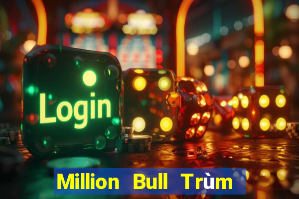 Million Bull Trùm Fun88 Tải về trò chơi