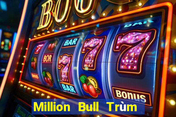 Million Bull Trùm Fun88 Tải về trò chơi