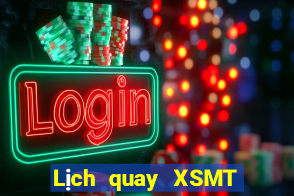 Lịch quay XSMT ngày 31