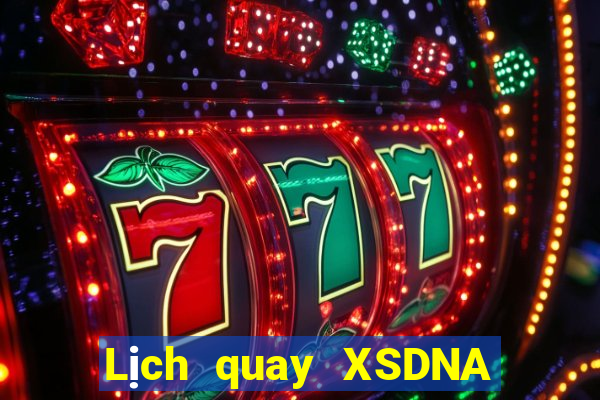 Lịch quay XSDNA ngày 19