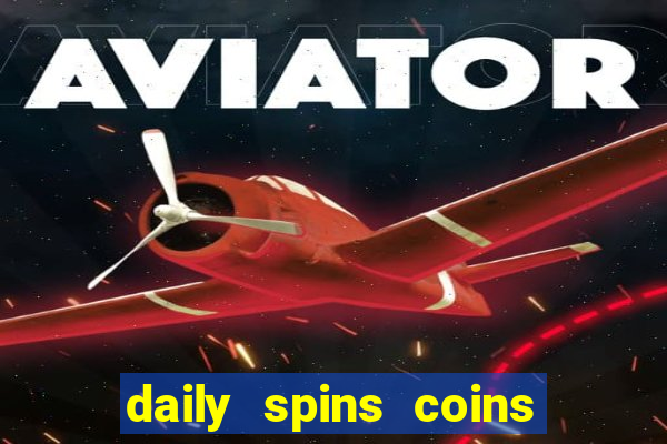 daily spins coins gems link