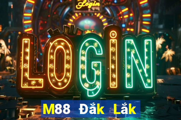 M88 Đắk Lắk đủ cấp chính quyền