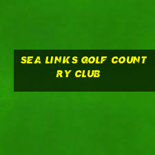 sea links golf country club