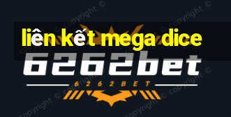 liên kết mega dice