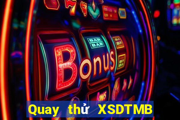 Quay thử XSDTMB ngày 19