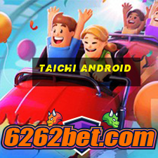 taichi android