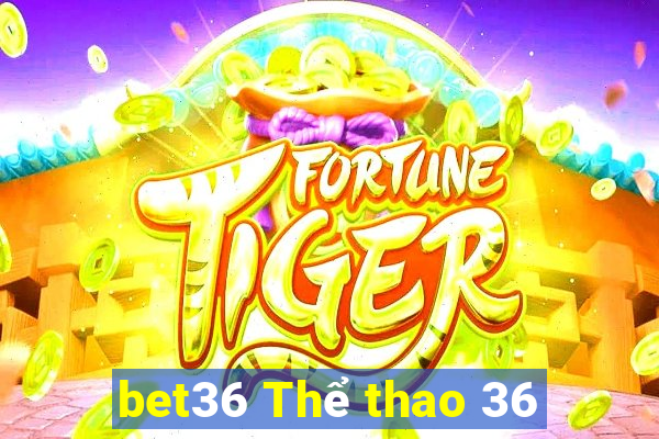 bet36 Thể thao 36