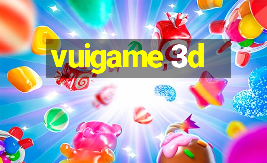 vuigame 3d