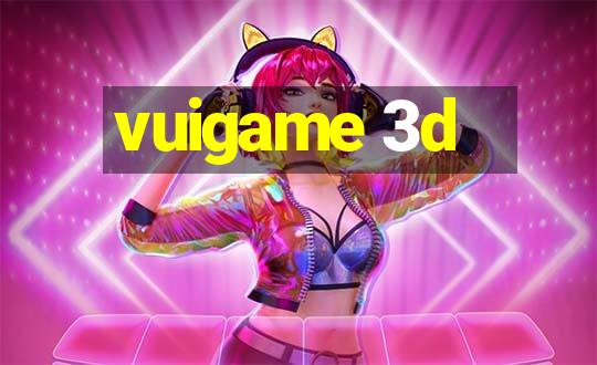 vuigame 3d