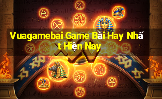 Vuagamebai Game Bài Hay Nhất Hiện Nay