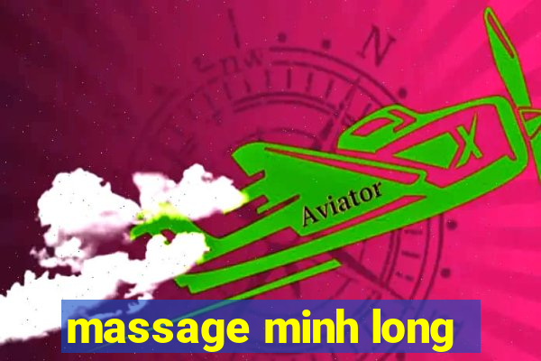 massage minh long