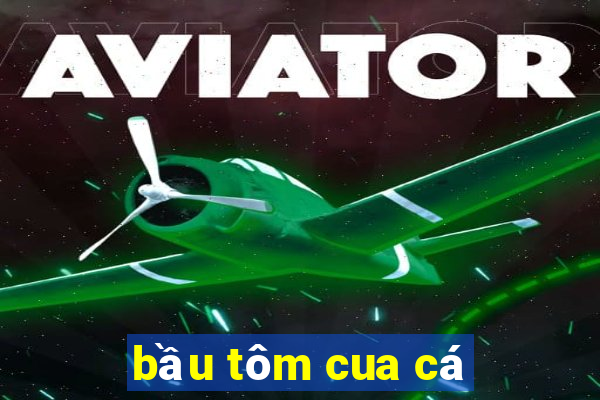 bầu tôm cua cá