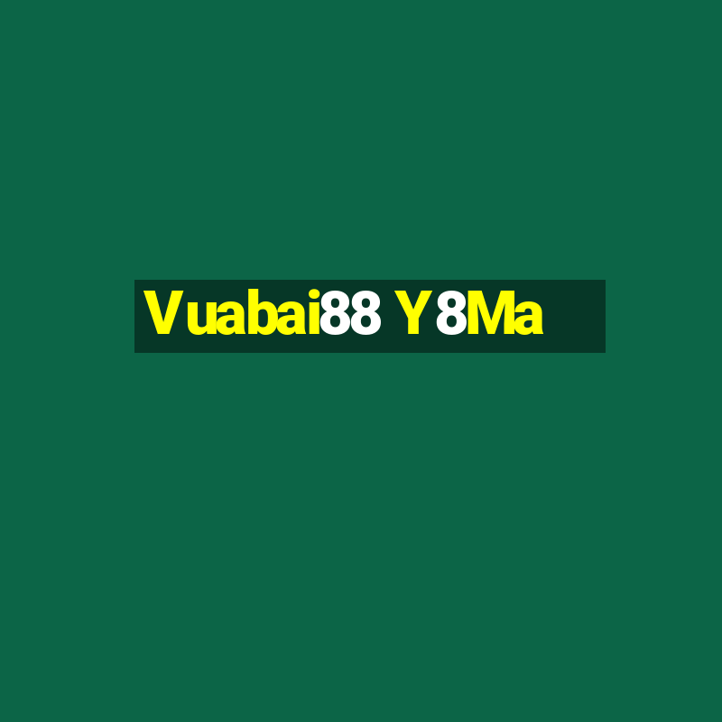 Vuabai88 Y8Ma