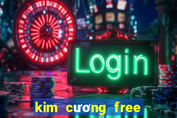 kim cương free fire miễn phí