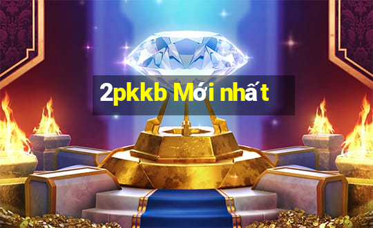 2pkkb Mới nhất