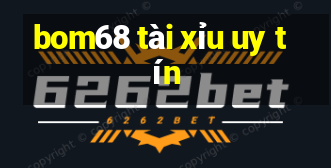 bom68 tài xỉu uy tín