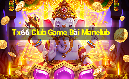 Tx66 Club Game Bài Manclub