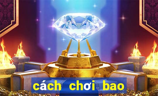 cách chơi bao mega 6 45