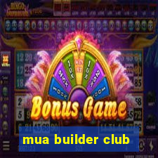 mua builder club