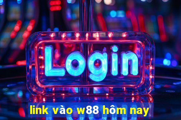 link vào w88 hôm nay