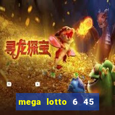 mega lotto 6 45 result today