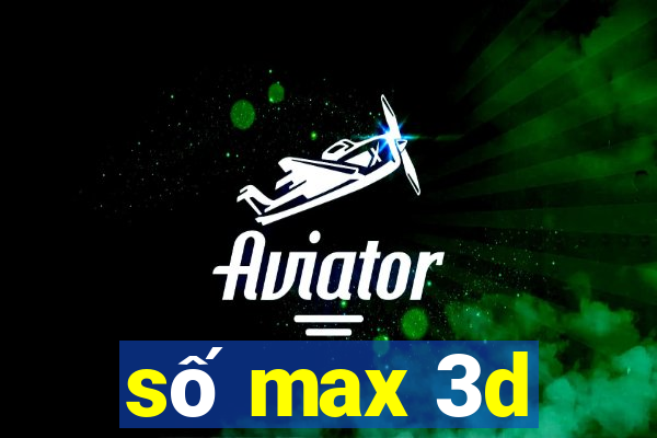 số max 3d