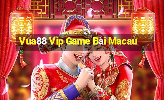 Vua88 Vip Game Bài Macau