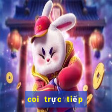 coi trực tiếp xổ số