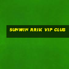 sunwin rrik vip club