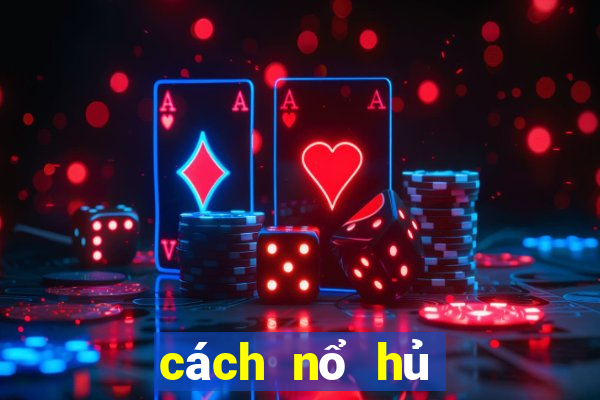 cách nổ hủ game bài gowin