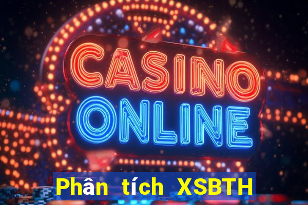 Phân tích XSBTH ngày 22