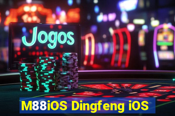 M88iOS Dingfeng iOS