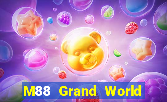 M88 Grand World Đăng nhập trực tuyến